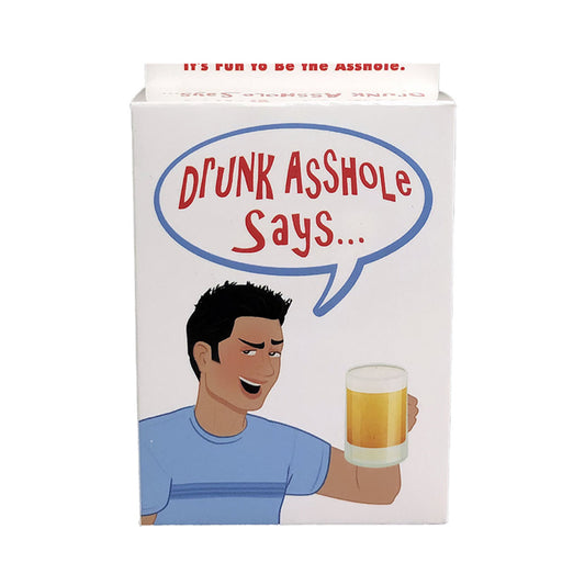 Drunk Asshole Says..... (The Drinking Game Where it's Fun to be the Asshole)