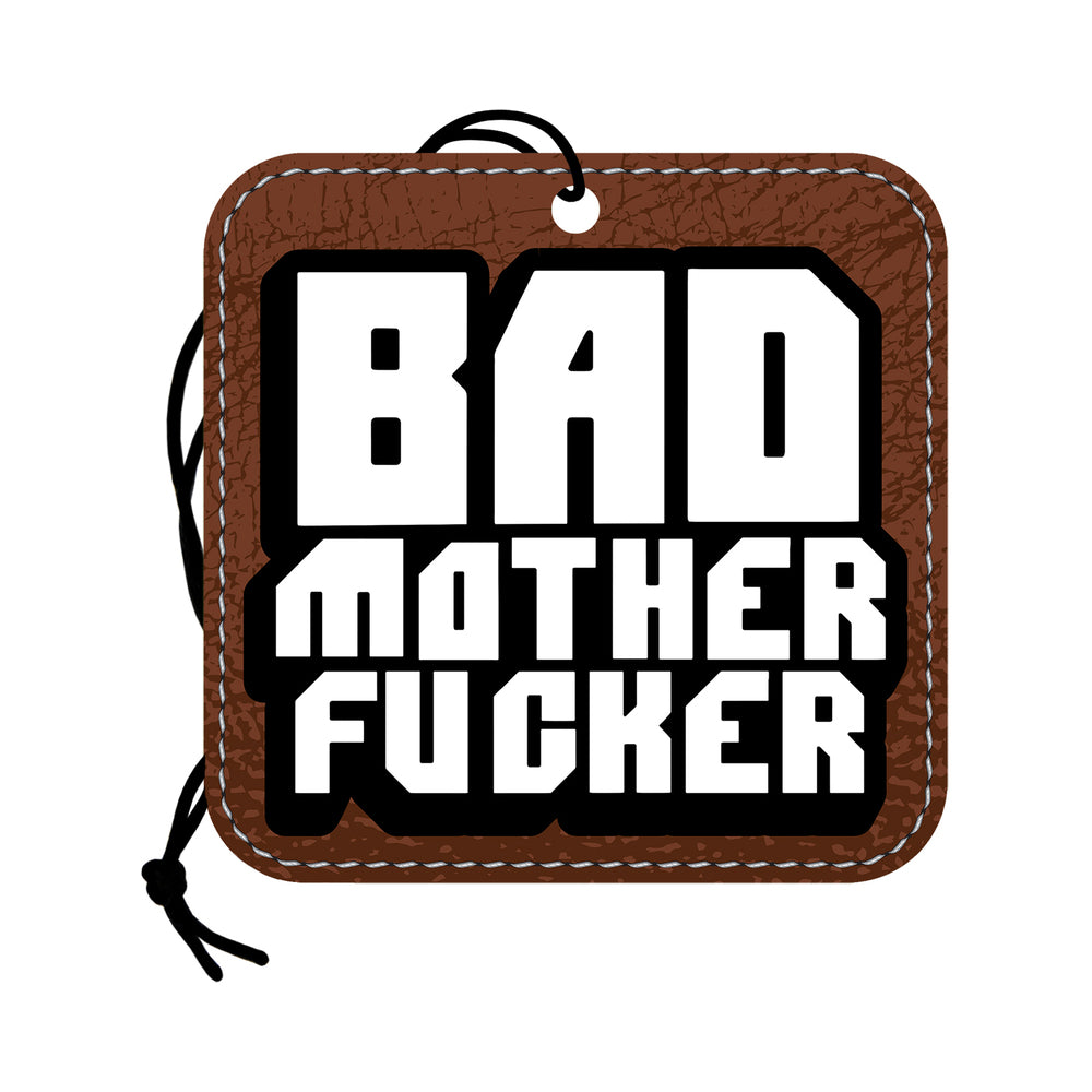 Bad Mother Fucker Air Freshener 0632